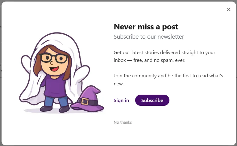 A signup popup with a cartoon ghost illustration on the left and the text on the right, with Sign in and Subscribe buttons and a No thanks link